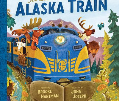 All Aboard the Alaska Train Online Hot Sale