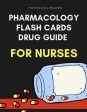 Pharmacology Flash Cards Drug Guide For Nurses: Complete nursing mnemonics guide pocket helpful study aids for nursing examinations like NCLEX. Easy t For Cheap