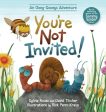 You re Not Invited!: An Ooey-Gooeys Adventure For Cheap