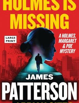 Holmes Is Missing: Patterson s Most-Requested Sequel Ever Online