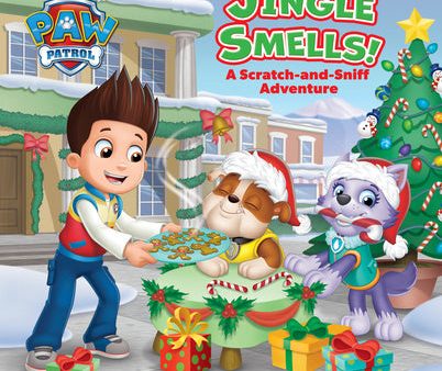 Jingle Smells!: A Scratch-And-Sniff Adventure (Paw Patrol): A Holiday Scratch-And-Sniff Book for Kids Online now